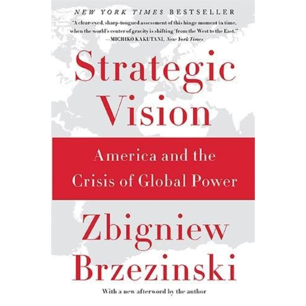 Strategic Vision: America And The Crisis Of Global Power,  9780465061815