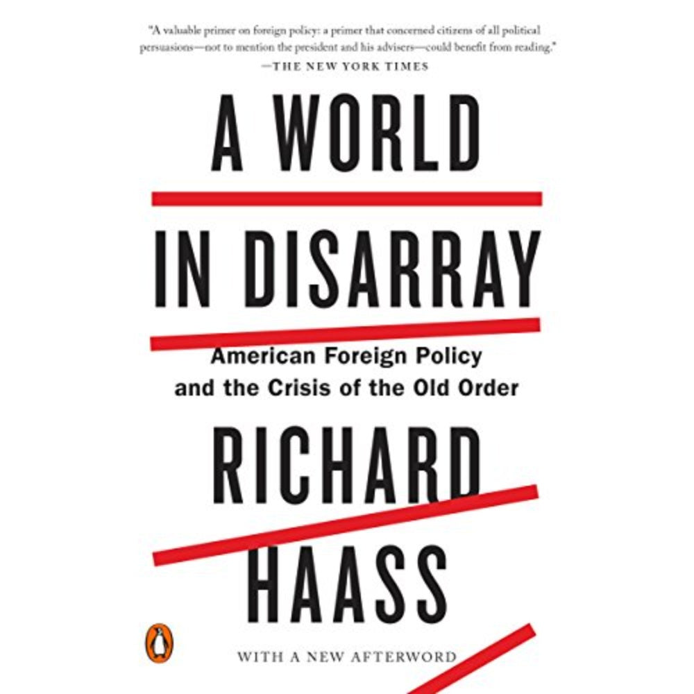 A World In Disarray: American Foreign Policy And The Crisis Of The Old Order, 9780399562389