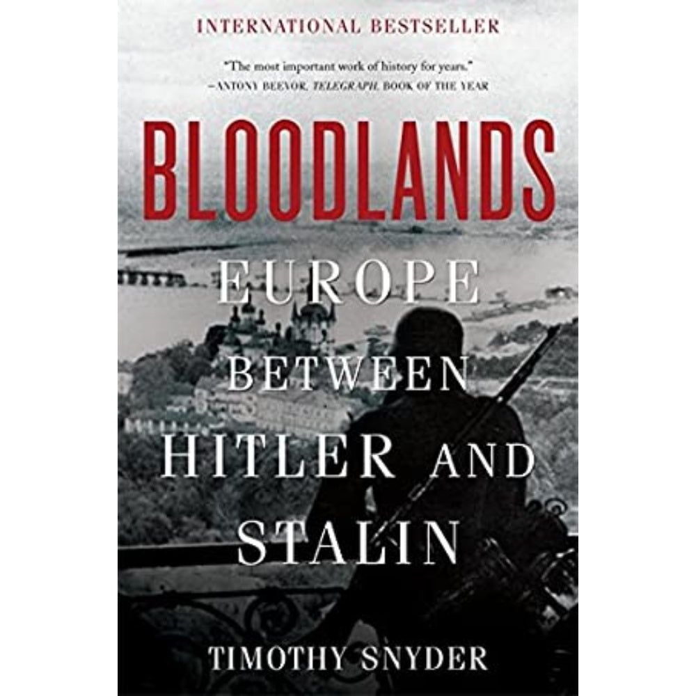 Bloodlands: Europe Between Hitler And Stalin, 9780465031474