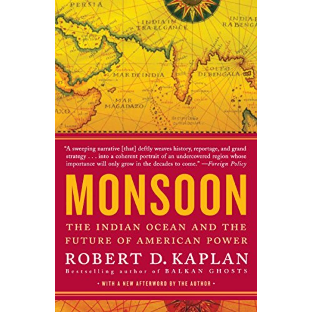 Monsoon: The Indian Ocean And The Future Of American Power, 9780812979206
