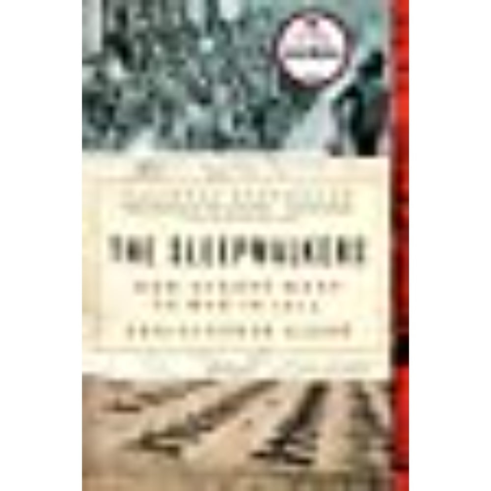 The Sleepwalkers: How Europe Went To War In 1914, 9780061146664