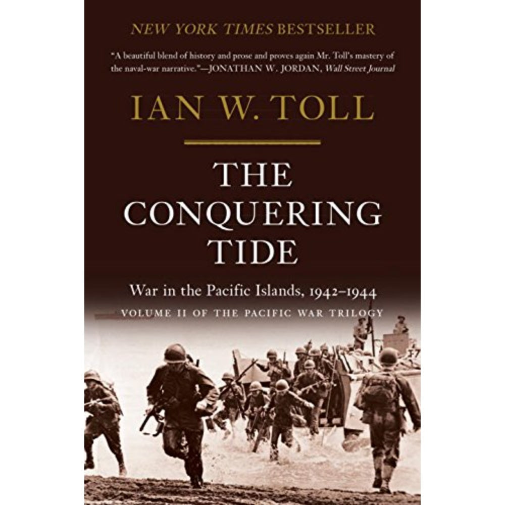 The Conquering Tide: War In The Pacific Islands, 1942-1944 (Pacific War Trilogy), 9780393353204