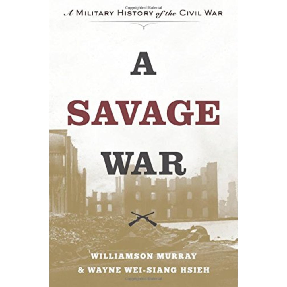 A Savage War: A Military History Of The Civil War, 9780691169408