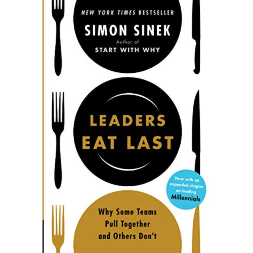 Leaders Eat Last: Why Some Teams Pull Together And Others Don’T, 9781591848011