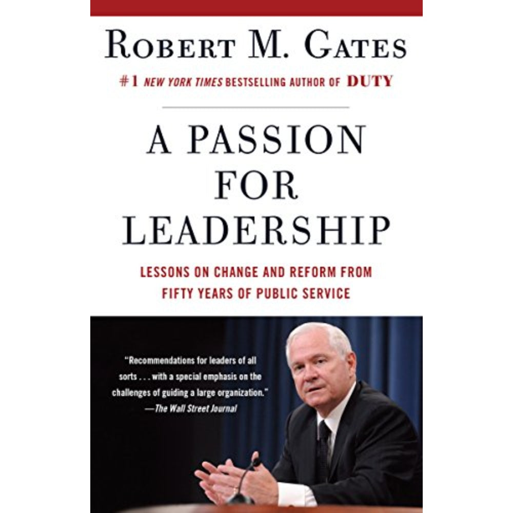 A Passion For Leadership: Lessons On Change And Reform From Fifty Years Of Public Service, 9780307949646