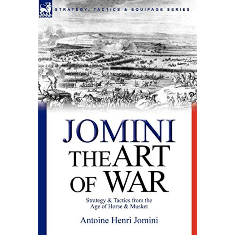 The Art Of War: Strategy & Tactics From The Age Of Horse & Musket, 9780857062888