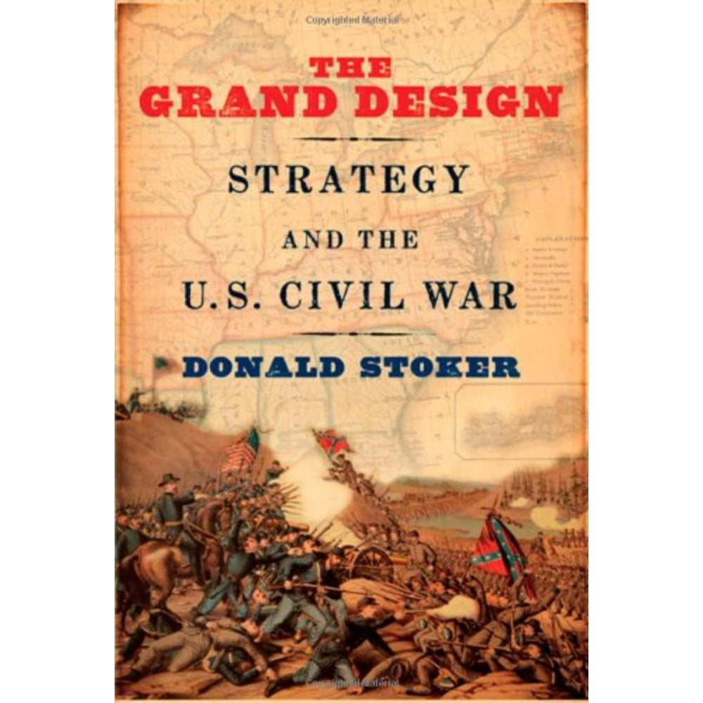 The Grand Design: Strategy And The U.S. Civil War, 9780195373059