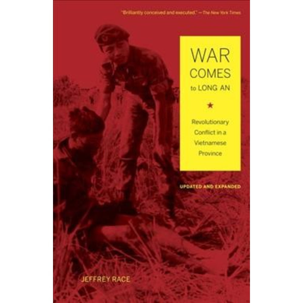 War Comes To Long An: Revolutionary Conflict In A Vietnamese Province, 9780520260177
