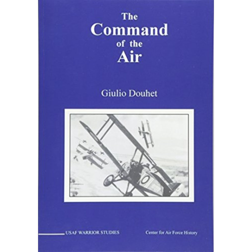 The Command Of The Air (Usaf Warrior Studies), 9781517574222